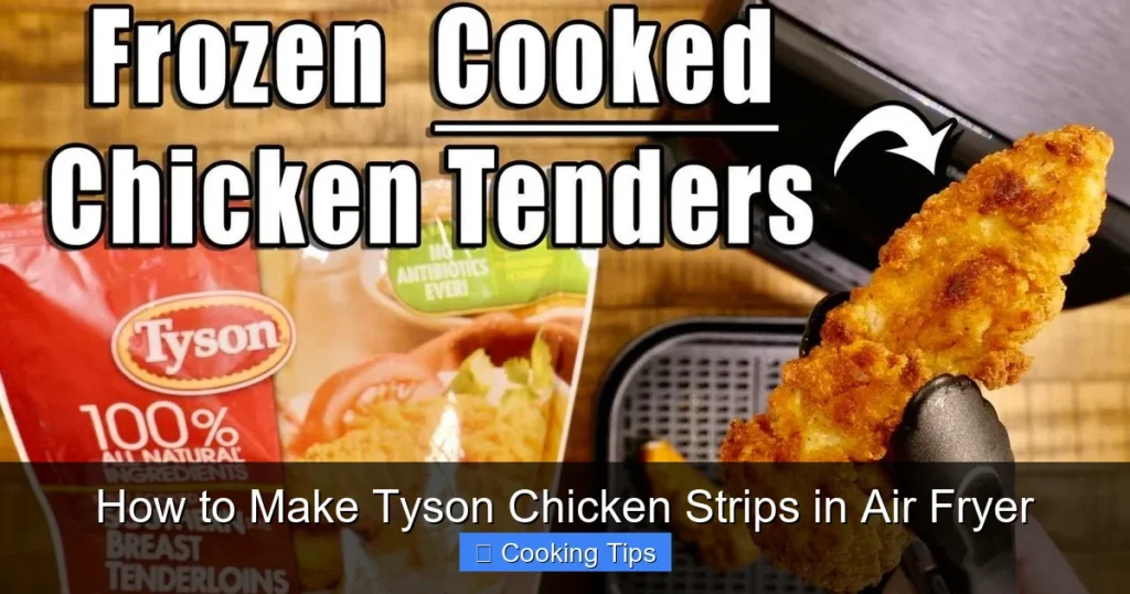How to Make Tyson Chicken Strips in Air Fryer