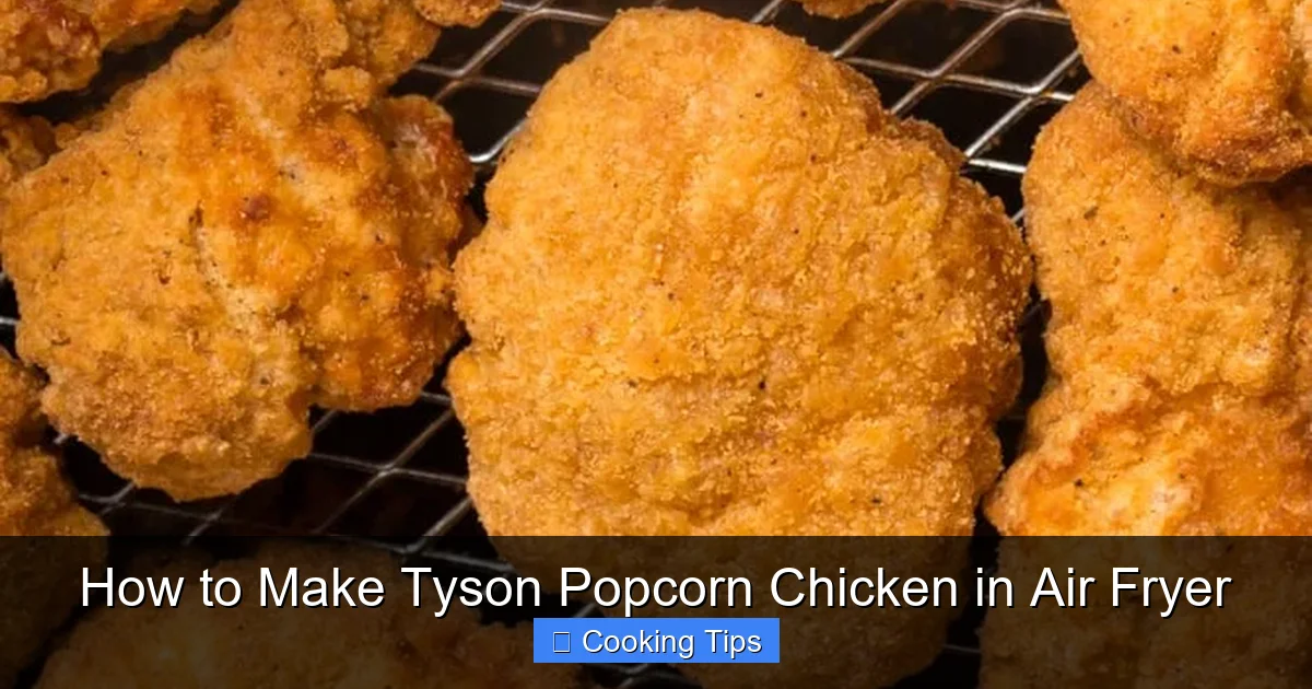 How to Make Tyson Popcorn Chicken in Air Fryer