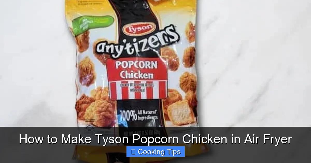 How to Make Tyson Popcorn Chicken in Air Fryer