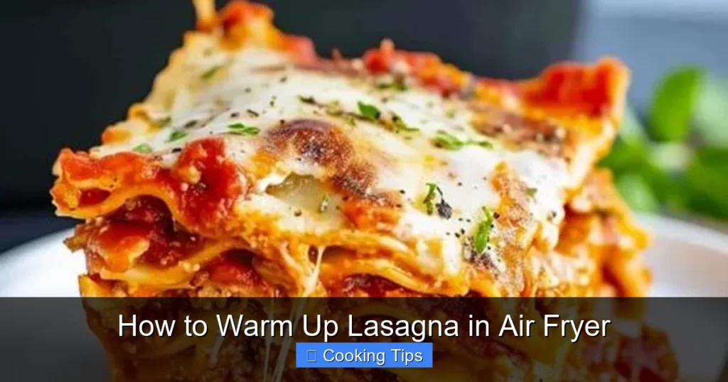 How to Warm Up Lasagna in Air Fryer