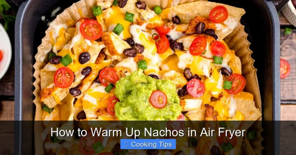 How to Warm Up Nachos in Air Fryer