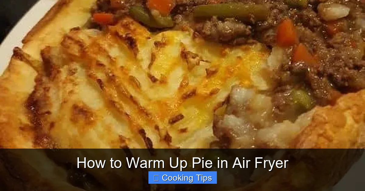 How to Warm Up Pie in Air Fryer