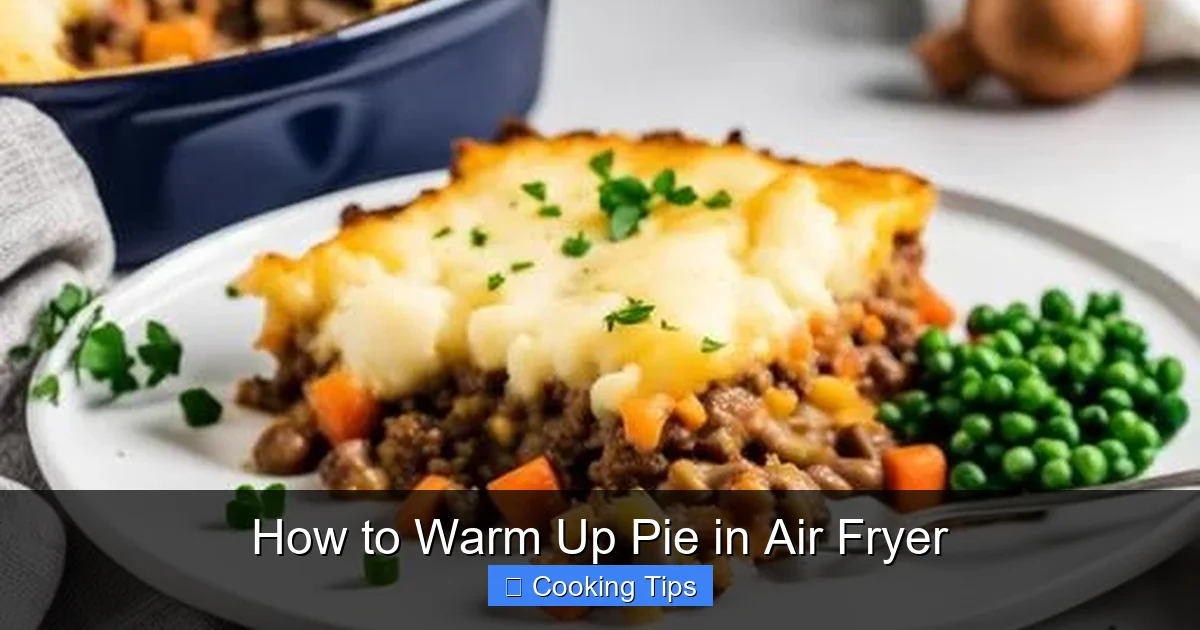 How to Warm Up Pie in Air Fryer
