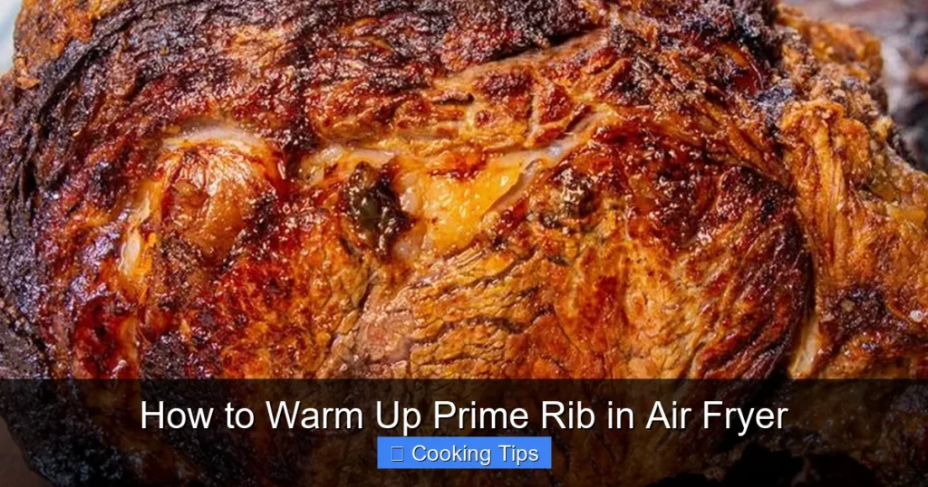 How to Warm Up Prime Rib in Air Fryer
