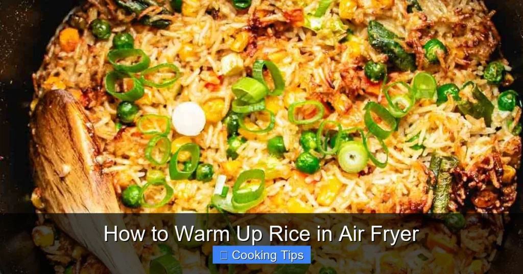 How to Warm Up Rice in Air Fryer