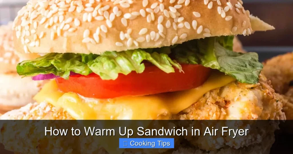 How to Warm Up Sandwich in Air Fryer