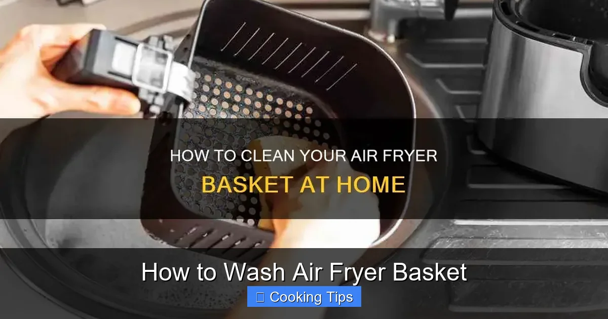 How to Wash Air Fryer Basket