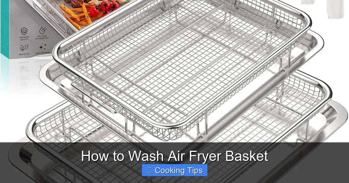 How to Wash Air Fryer Basket