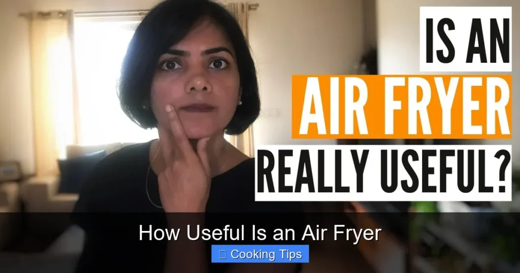 How Useful Is an Air Fryer