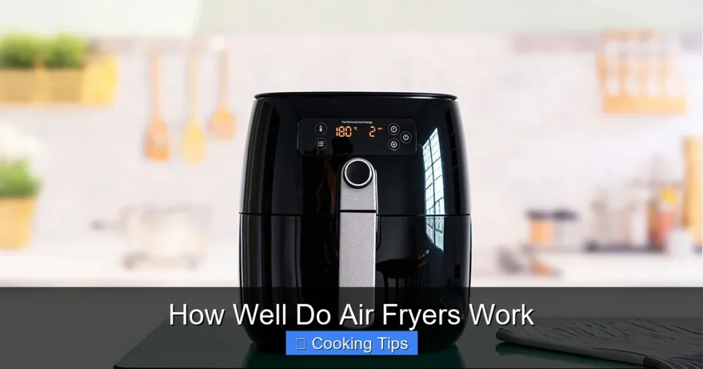How Well Do Air Fryers Work
