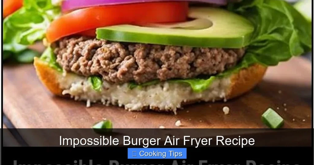 Impossible Burger Air Fryer Recipe