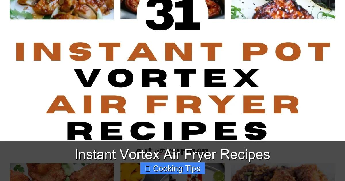 Instant Vortex Air Fryer Recipes