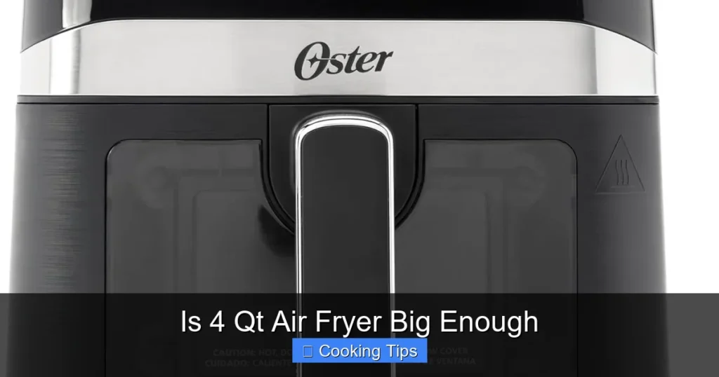 Is 4 Qt Air Fryer Big Enough