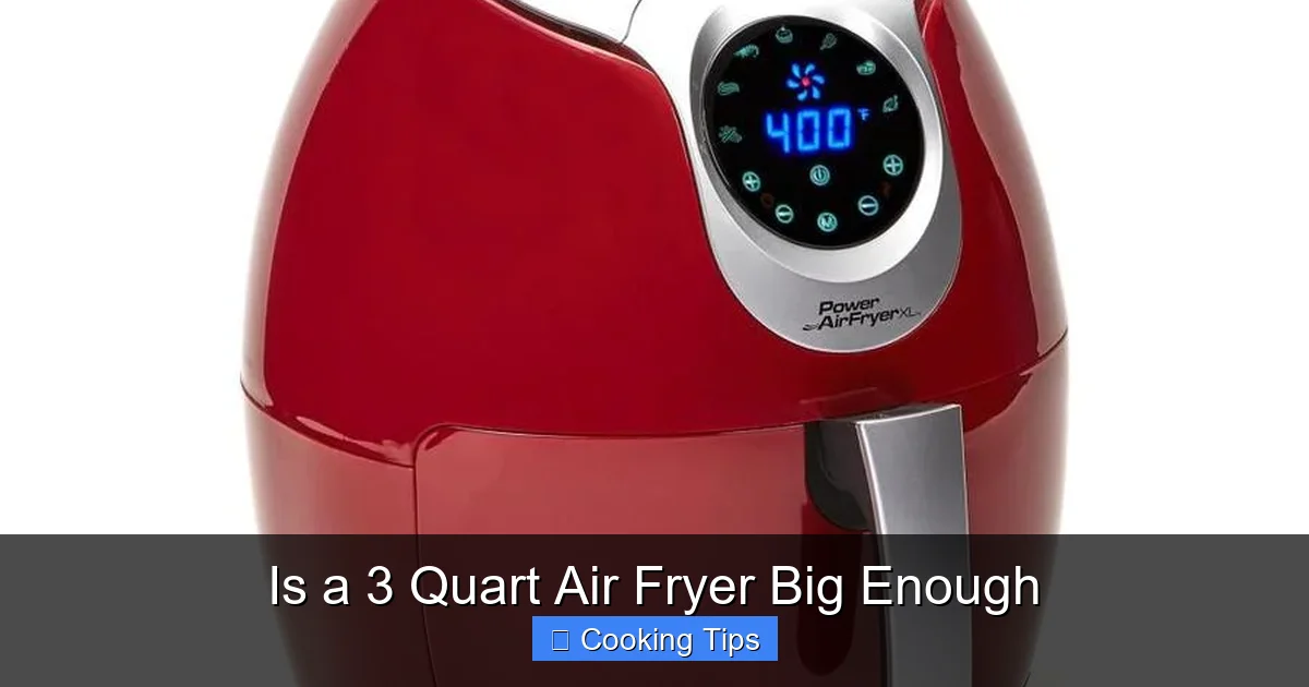 Is a 3 Quart Air Fryer Big Enough