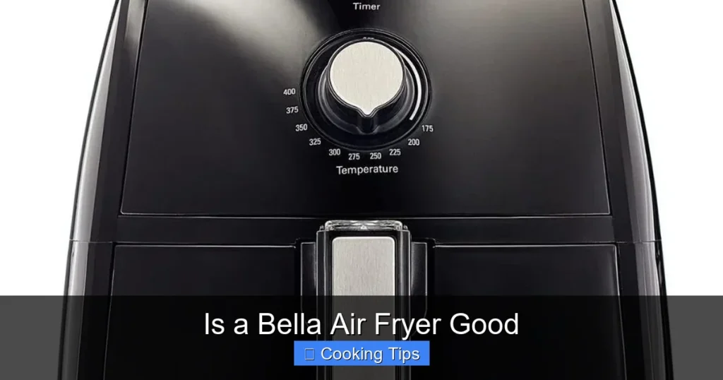 Is a Bella Air Fryer Good
