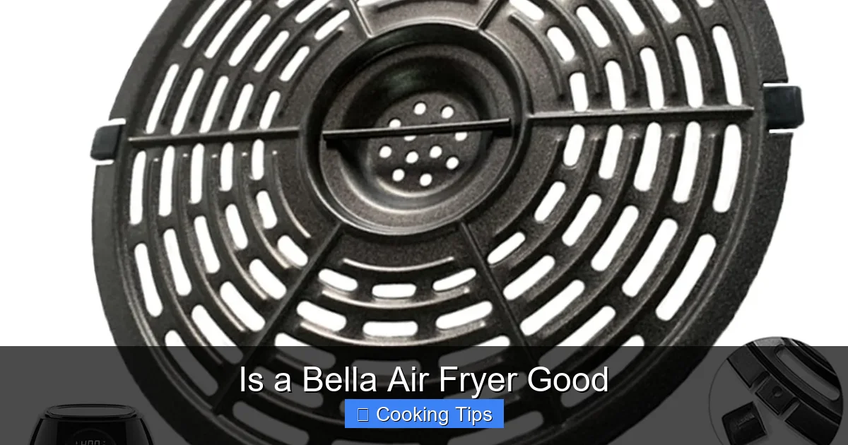 Is a Bella Air Fryer Good