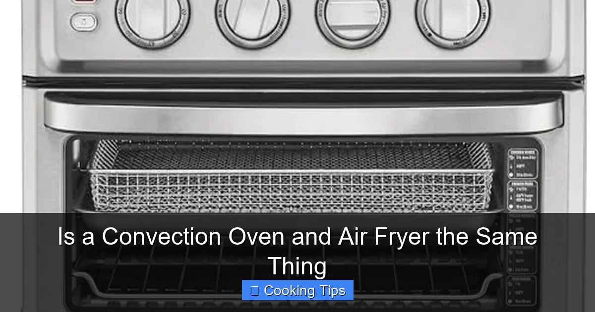 Is a Convection Oven and Air Fryer the Same Thing