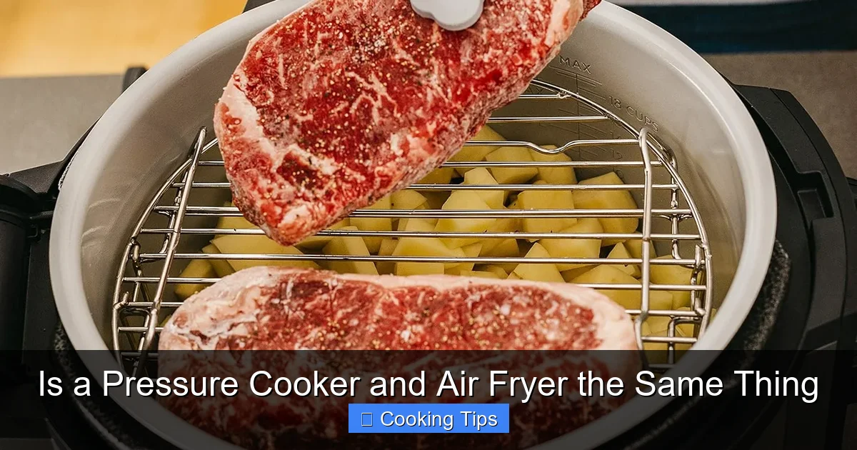 Is a Pressure Cooker and Air Fryer the Same Thing