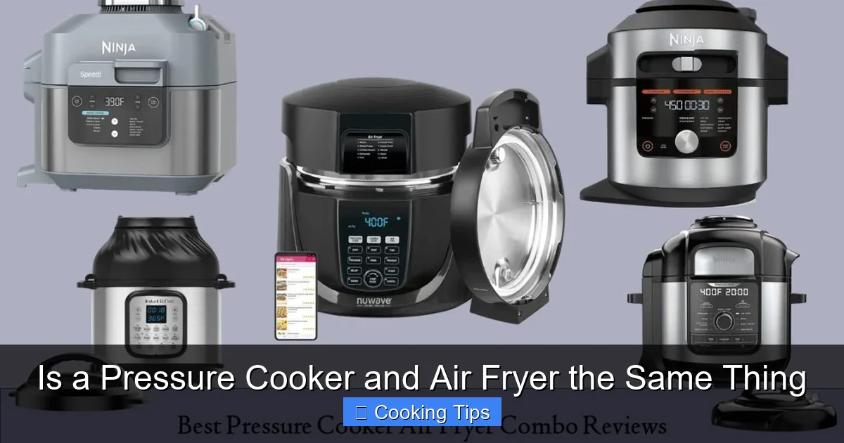 Is a Pressure Cooker and Air Fryer the Same Thing