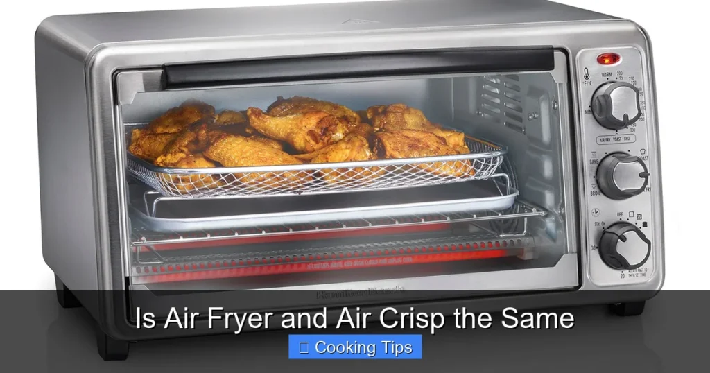Is Air Fryer and Air Crisp the Same