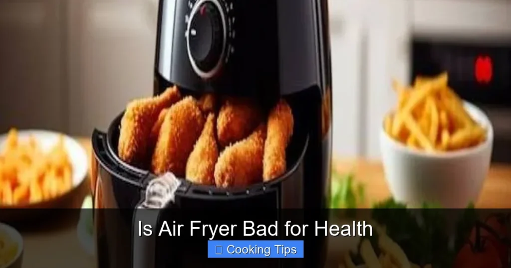 Is Air Fryer Bad for Health