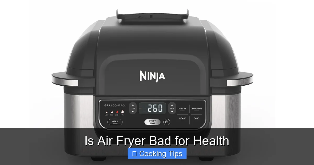 Is Air Fryer Bad for Health