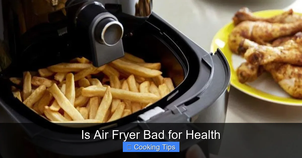 Is Air Fryer Bad for Health