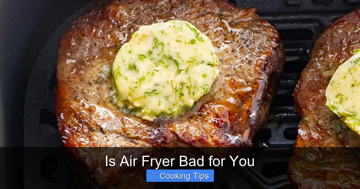 Is Air Fryer Bad for You