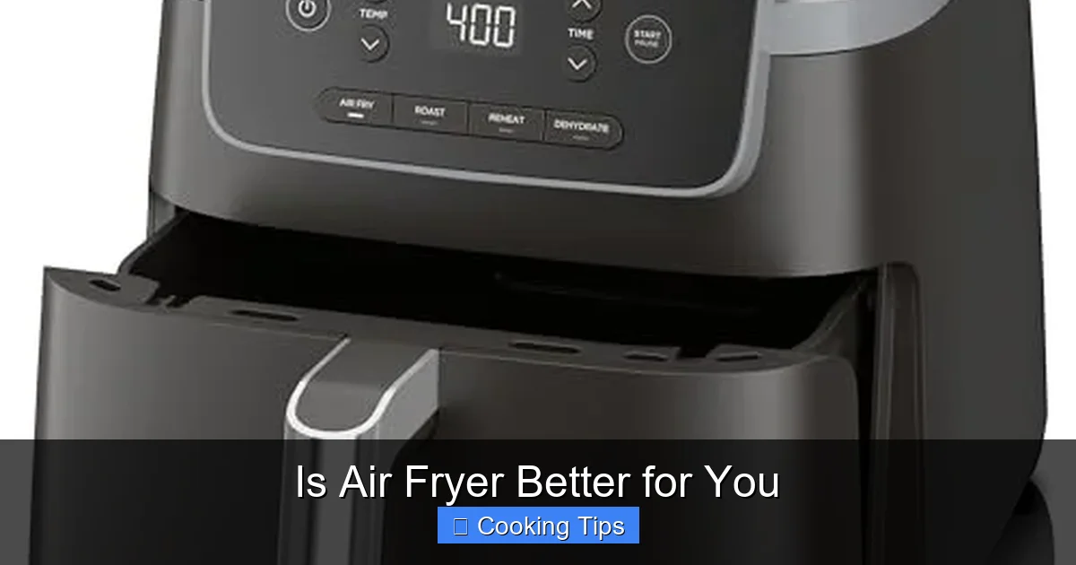 Is Air Fryer Better for You