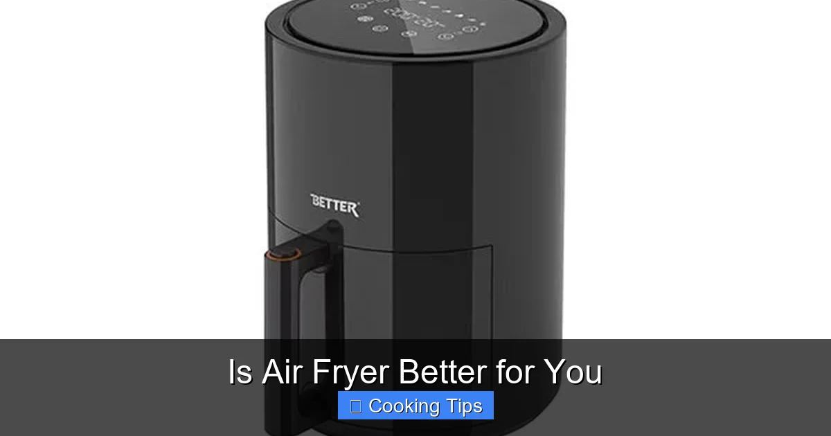 Is Air Fryer Better for You