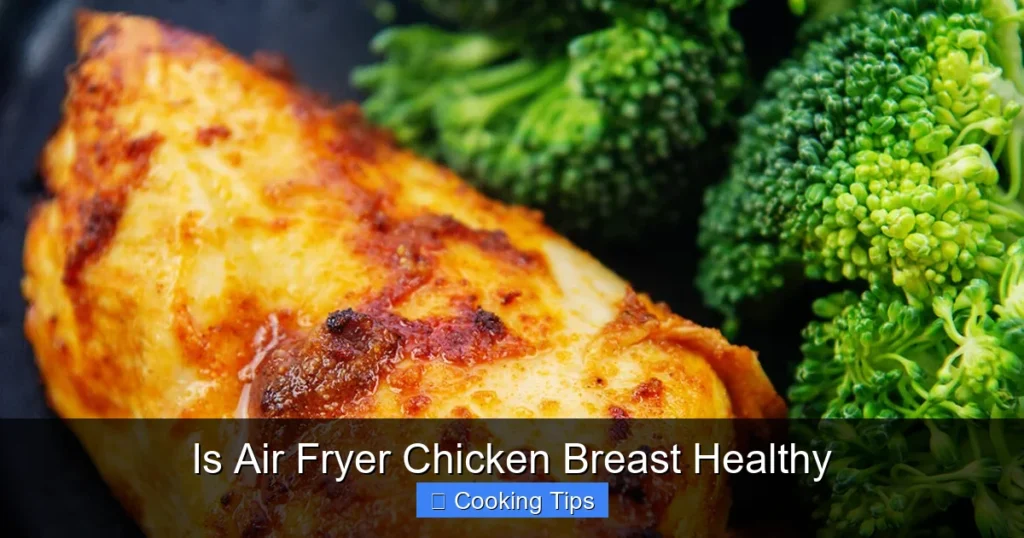 Is Air Fryer Chicken Breast Healthy