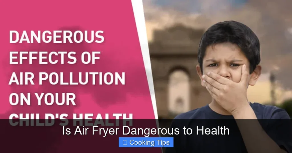 Is Air Fryer Dangerous to Health