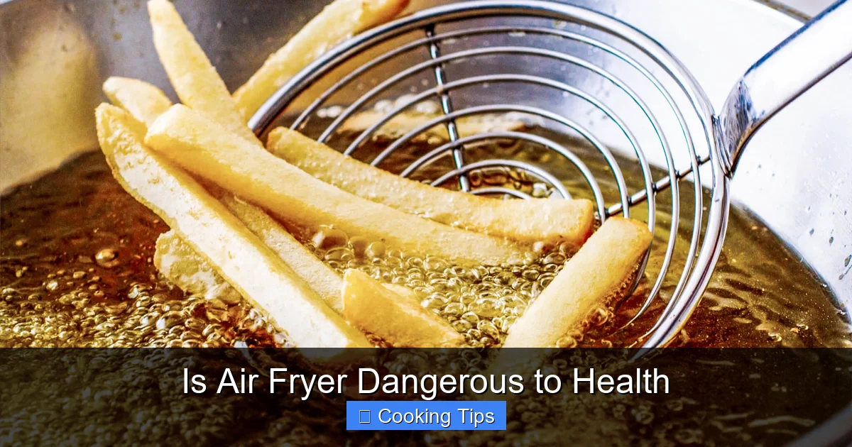 Is Air Fryer Dangerous to Health