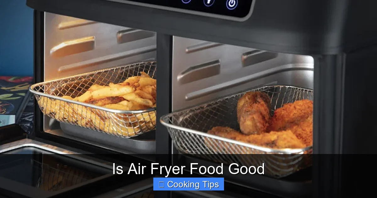 Is Air Fryer Food Good