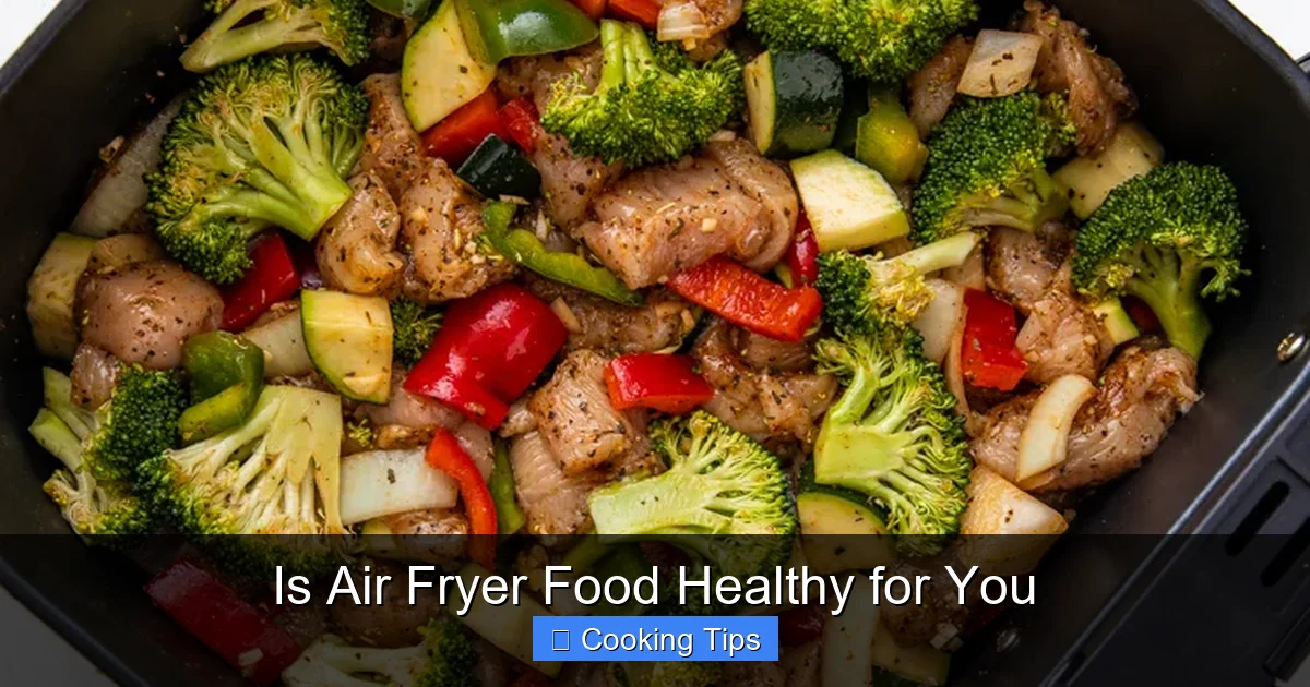 Is Air Fryer Food Healthy for You