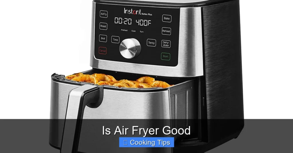 Is Air Fryer Good