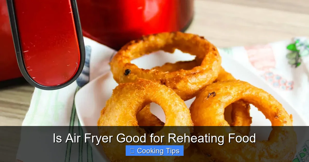 Is Air Fryer Good for Reheating Food