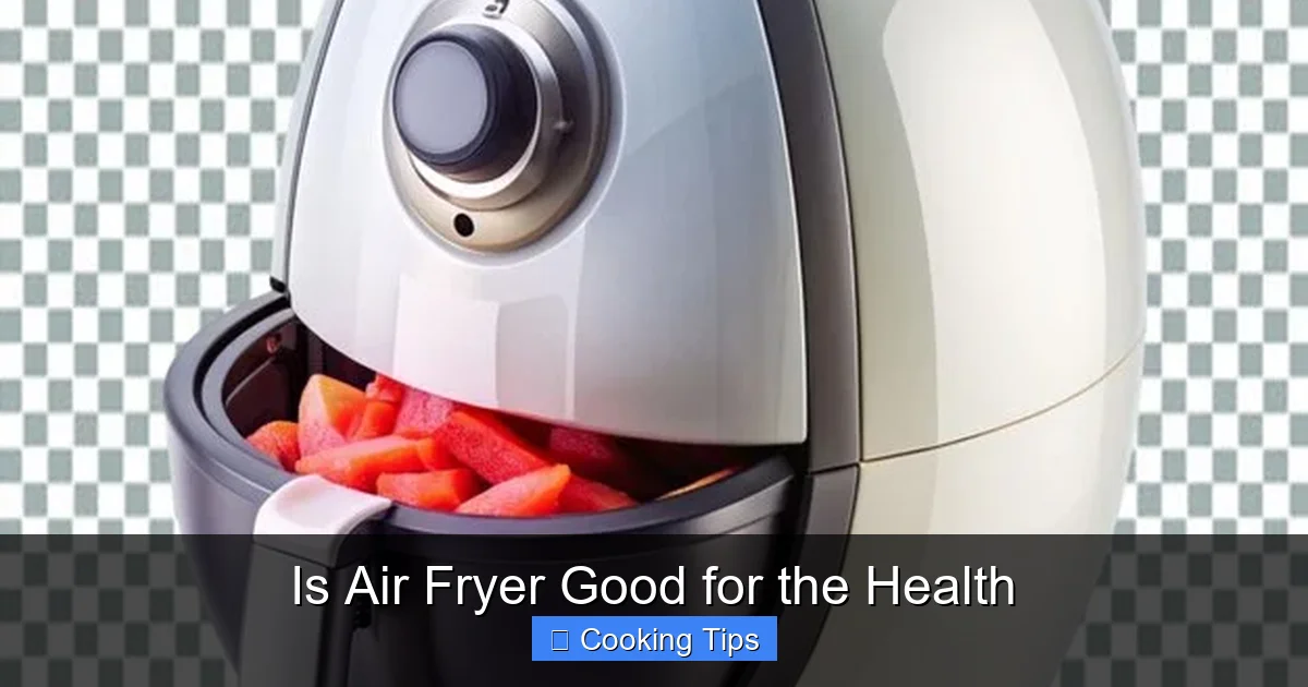 Is Air Fryer Good for the Health