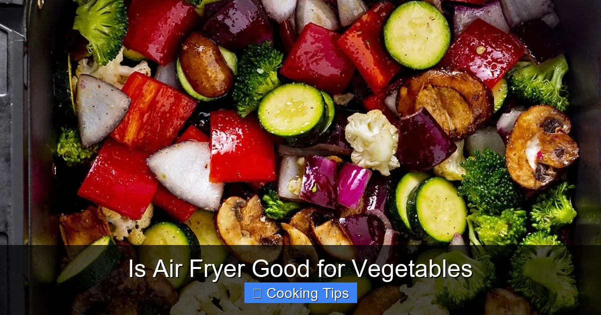 Is Air Fryer Good for Vegetables