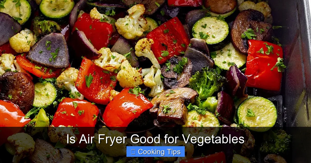 Is Air Fryer Good for Vegetables