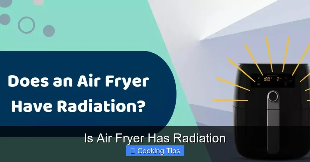 Is Air Fryer Has Radiation
