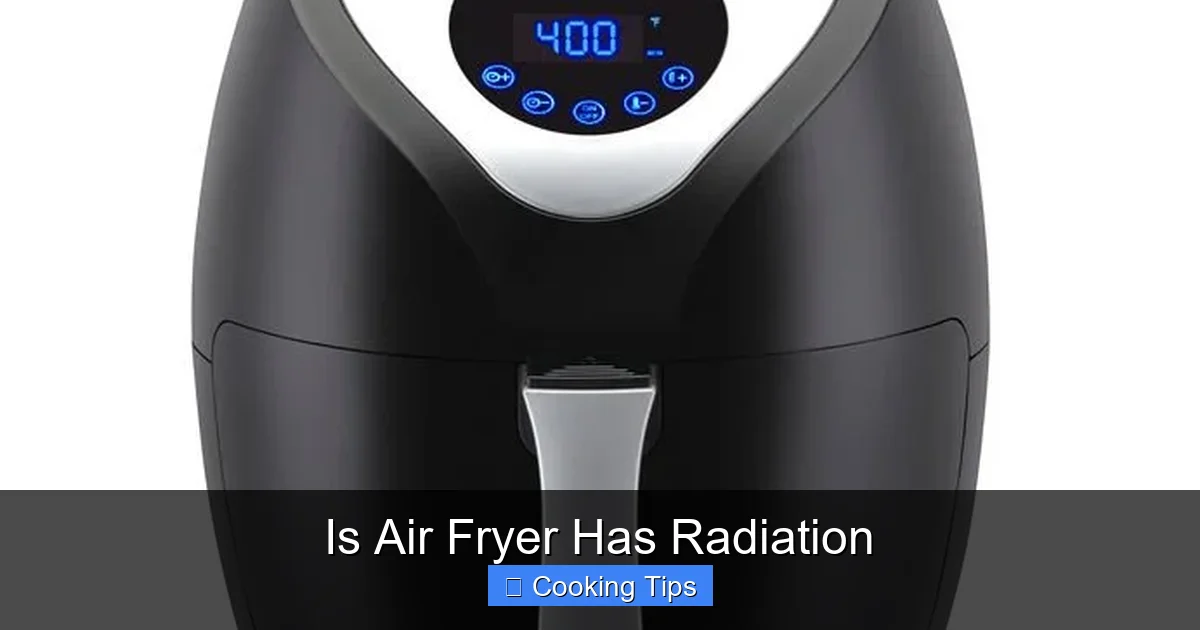 Is Air Fryer Has Radiation