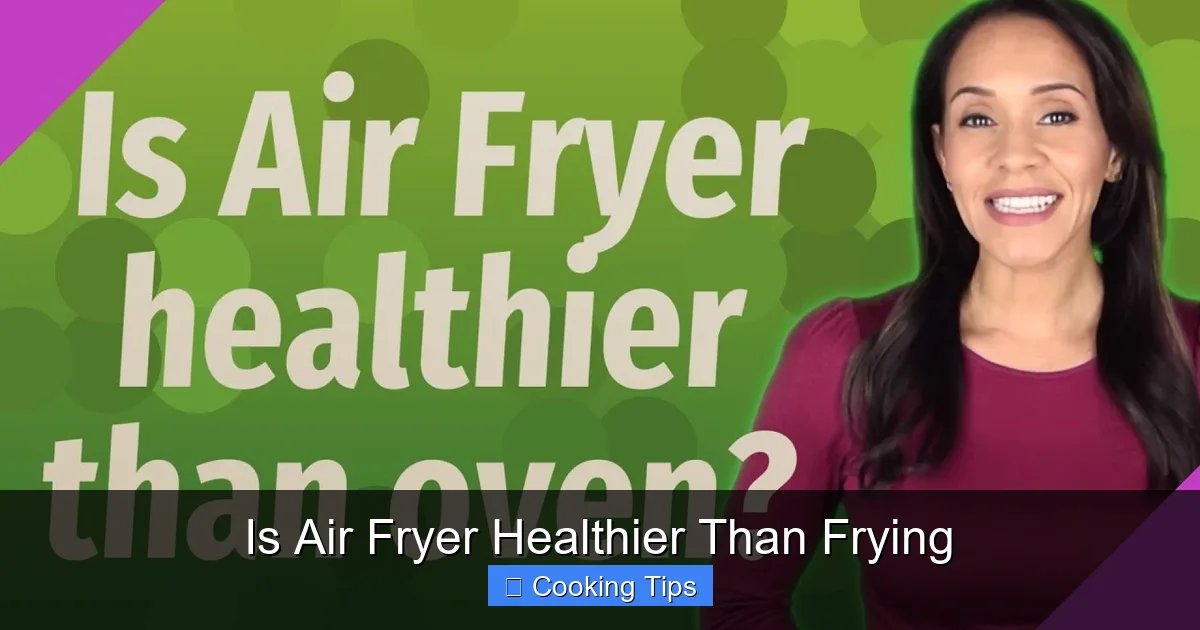 Is Air Fryer Healthier Than Frying