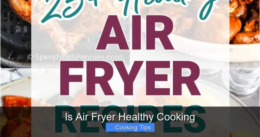 Is Air Fryer Healthy Cooking
