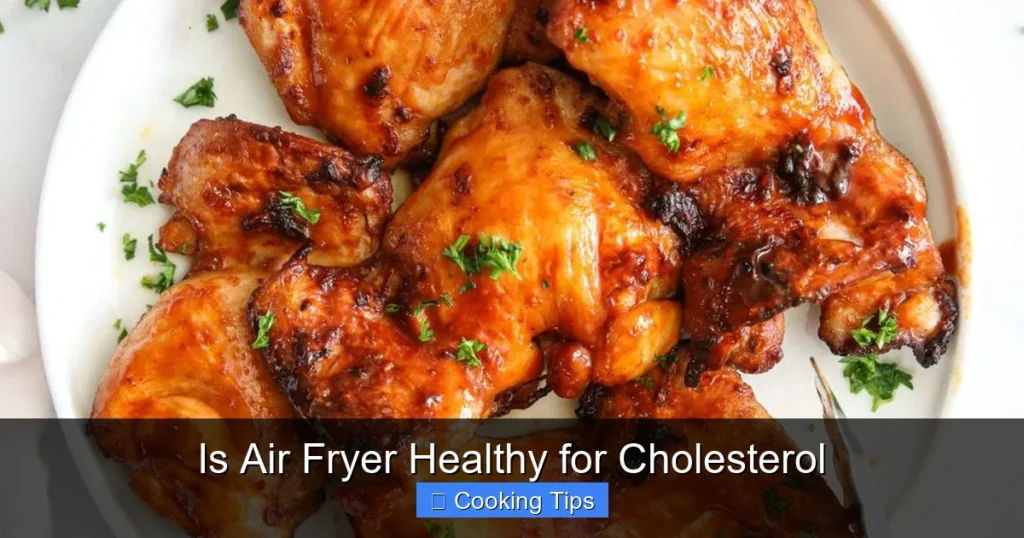 Is Air Fryer Healthy for Cholesterol