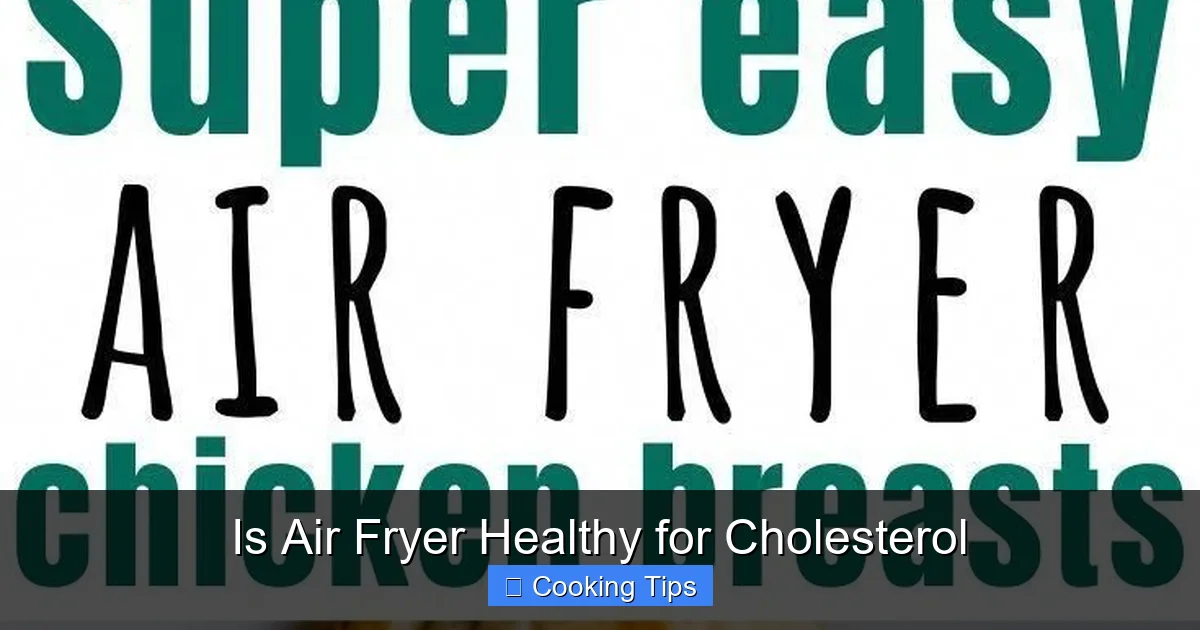 Is Air Fryer Healthy for Cholesterol