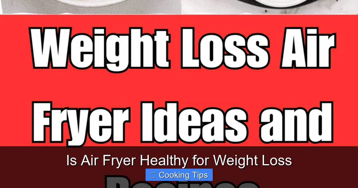 Is Air Fryer Healthy for Weight Loss