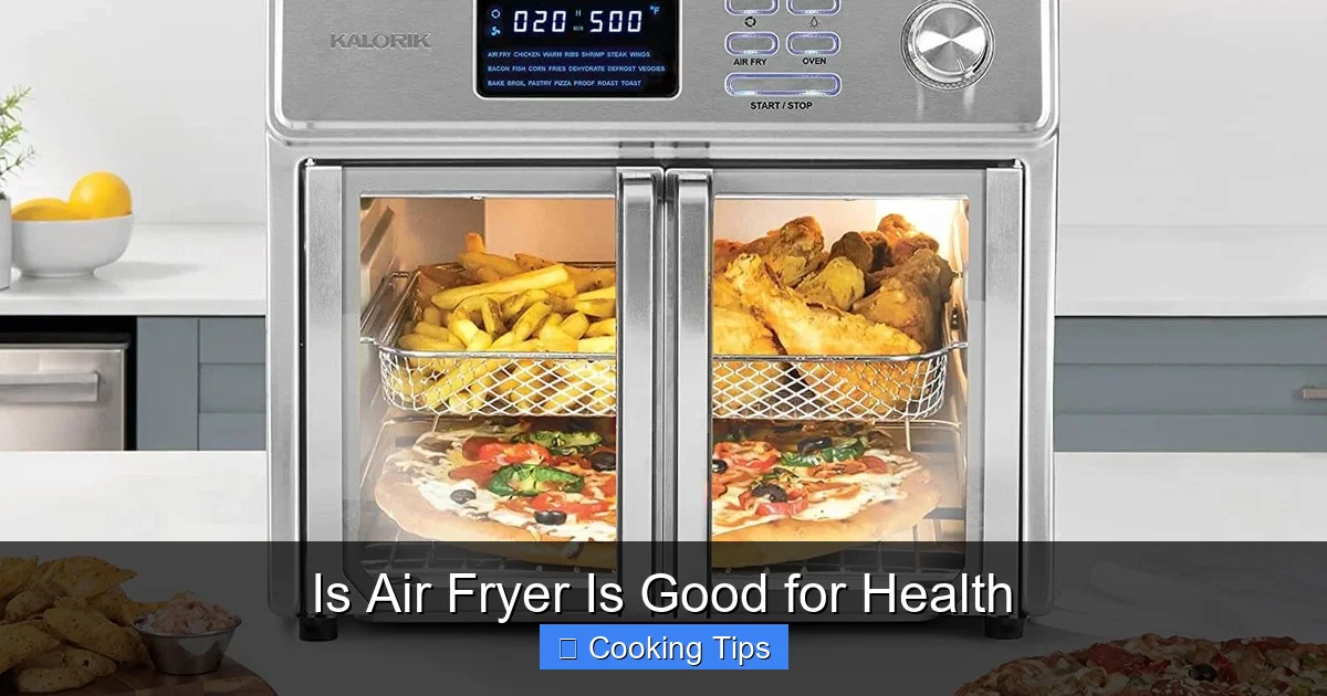 Is Air Fryer Is Good for Health