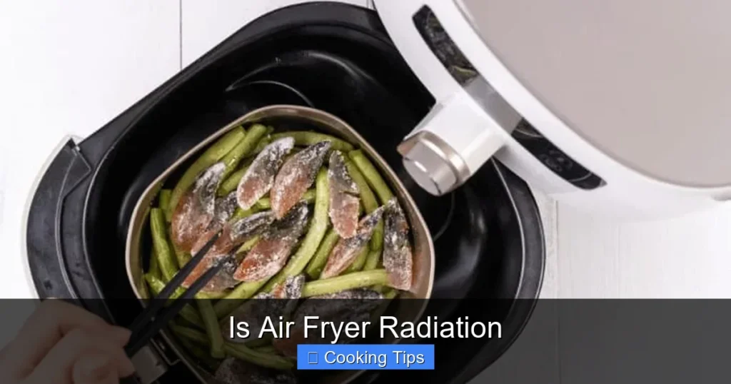 Is Air Fryer Radiation
