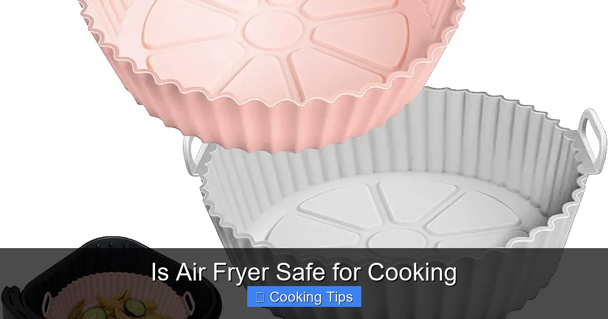 Is Air Fryer Safe for Cooking